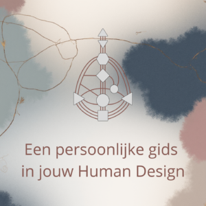 een persoonlijke gids in jouw human design